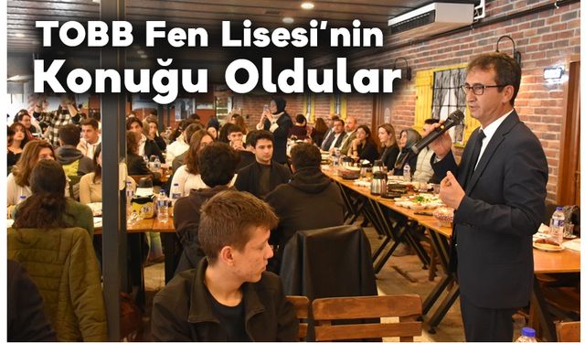 TOBB Fen Lisesi’nin Konuğu Oldular