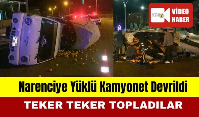 Karaman’da Valilik Kavşağı’nda Narenciye Yüklü Kamyonet Devrildi