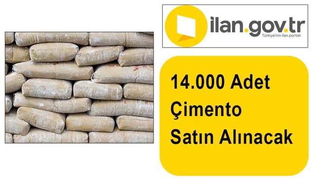 14.000 Adet Çimento Satın Alınacak