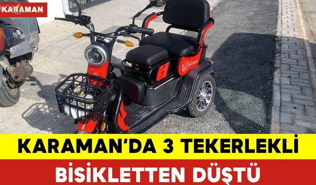 3 Tekerlekli Motosikletten Düştü