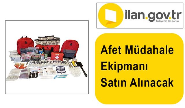 Afet Müdahale Ekipmanı Satın Alınacak