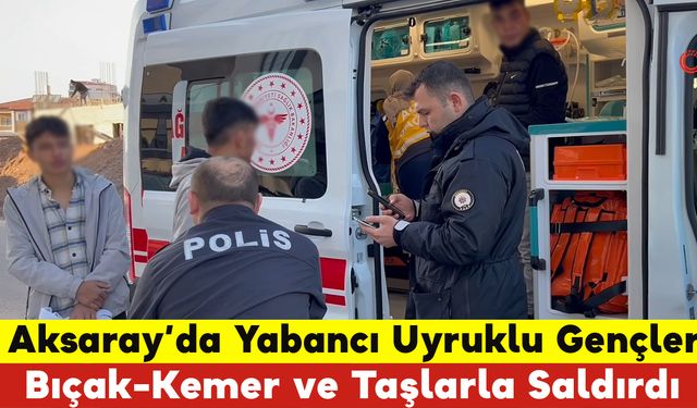 Aksaray'da Yabancı Uyruklu Gençlerce Önleri Kesildi