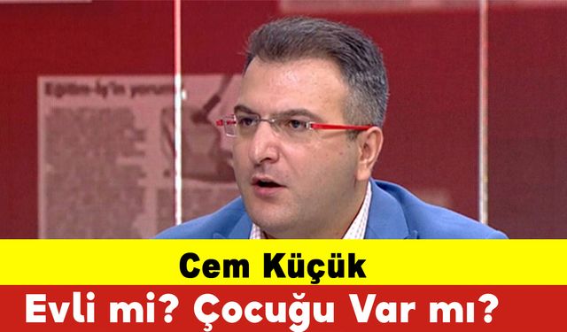 Cem Küçük Evli mi? Çocuğu Var Mı?