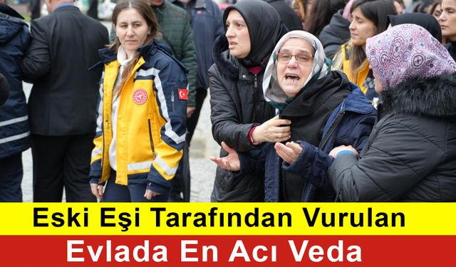 Eski Eşi Tarafından Vurulan Evlada En Acı Veda