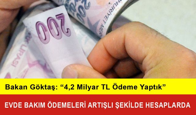 Evde Bakım Ödemeleri Artışlı Şekilde Hesaplarda