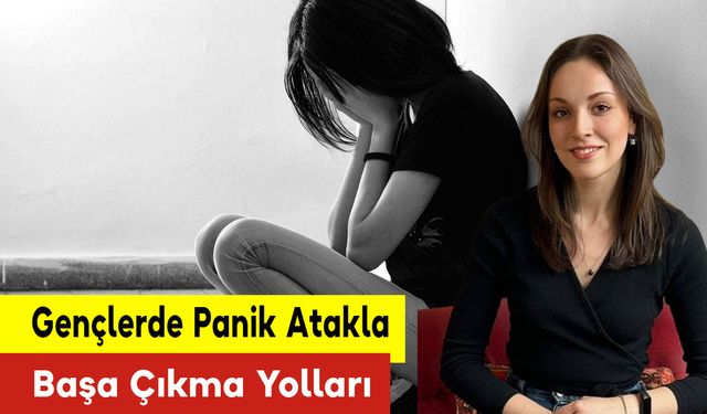 Gençlerde Panik Atakla Başa Çıkma Yolları