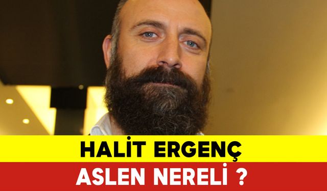 Halit Ergenç Aslen Nereli? Halit Ergenç Kimdir ?