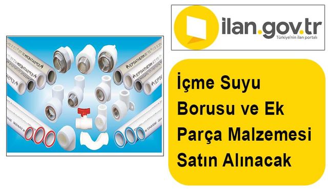 İçme Suyu Borusu ve Ek Parça Malzemesi Satın Alınacak