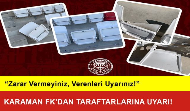 Karaman FK’dan Taraftarlarına Uyarı!