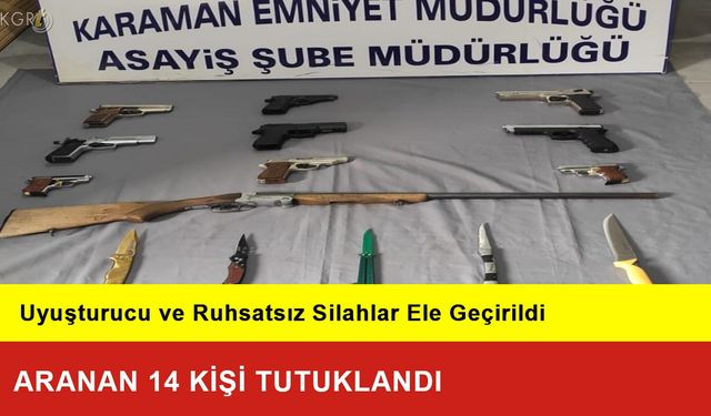 Karaman’da Aranan 14 Kişi Tutuklandı