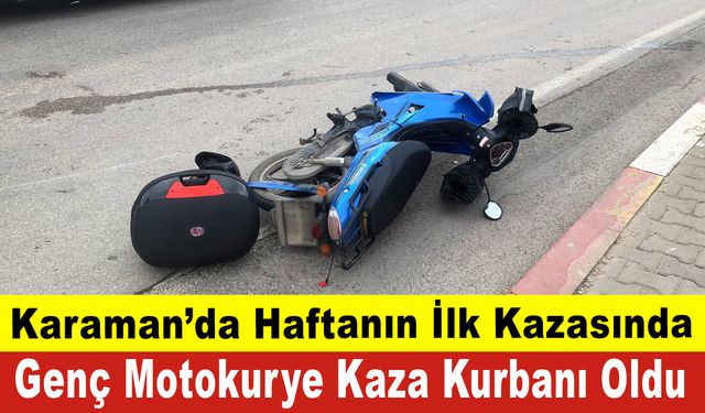 Karaman’da Motokurye Kaza Kurbanı Oldu