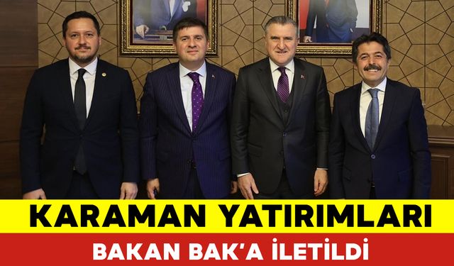 Karaman'ın Spor Yatırımları Bakan Bak'a İletildi