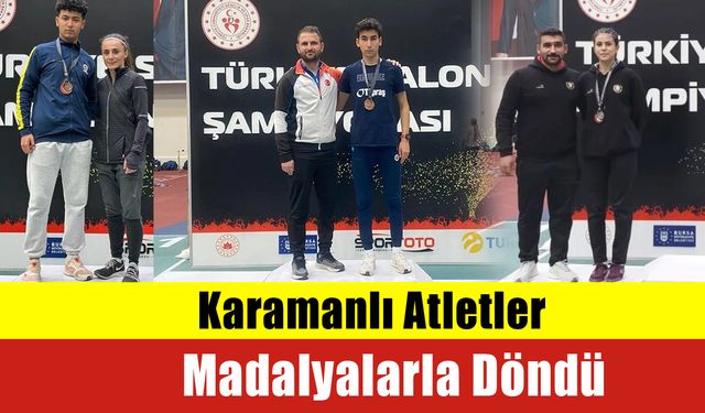 Karamanlı Atletler Madalyalarla Döndü