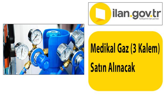 Medikal Gaz (3 Kalem) Satın Alınacak