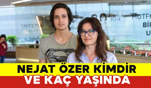 Nejat Özer Kimdir Ve Kaç Yaşında?