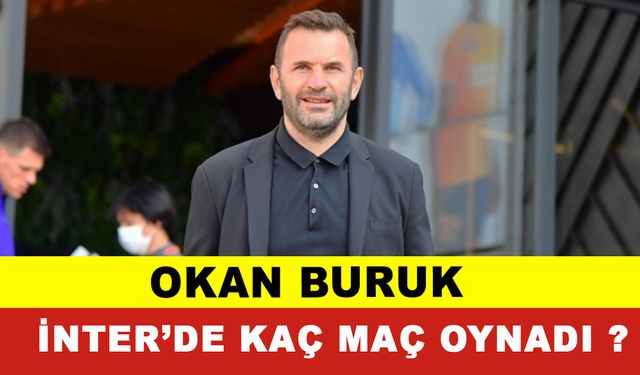 Okan Buruk İnterde Kaç Maç Oynadı? Okan Buruk Kimdir ? Okan Buruk Evli mi ?