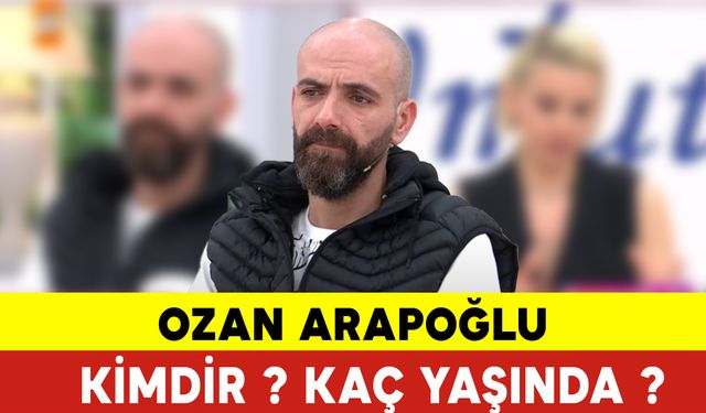 Ozan Arapoğlu Kimdir Ve Kaç Yaşında?