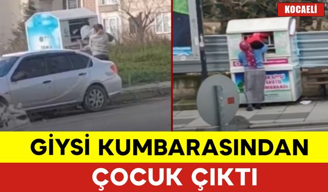 Pes Dedirten Olay: Giysi Kumbarasından Çocuk Çıktı