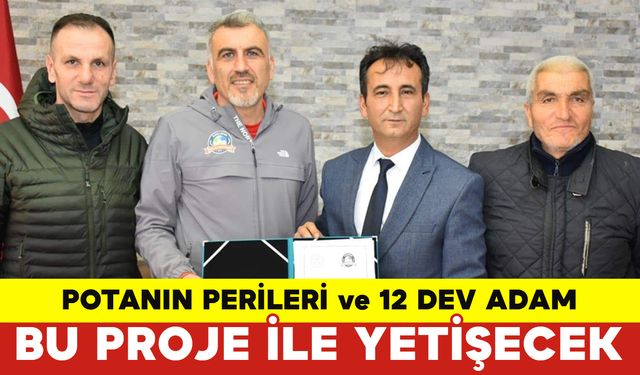 Potanın Perileri ve 12 Dev Adamları Bu Proje İle Yetişecek