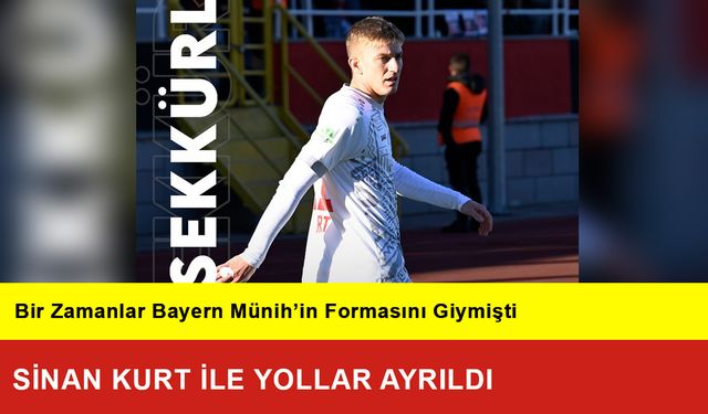 Sinan Kurt İle Yollar Ayrıldı