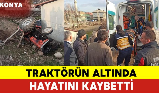 Traktörün Altında Hayatını Kaybetti