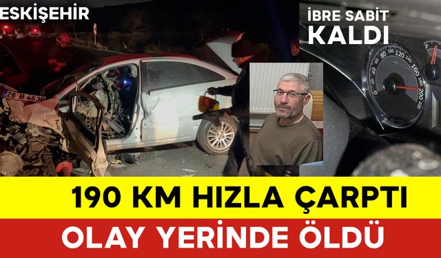 190 KM Hızla Çarptı: Feci Kazada Hayatını Kaybetti