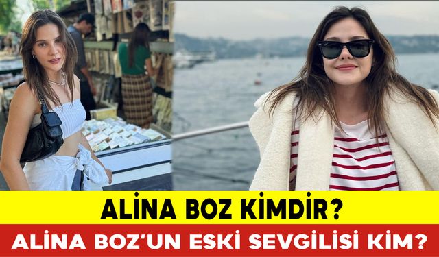 Alina Boz Eskisi Sevgilisi Kim? Alina Boz Kiminle Evli? Alina Boz Kimdir?