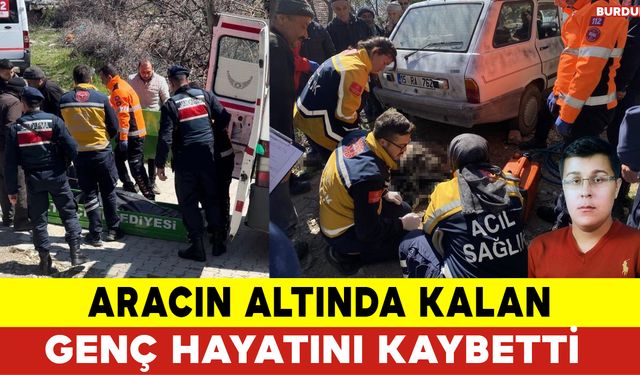 Aracın Altında Kalan Genç Hayatını Kaybetti