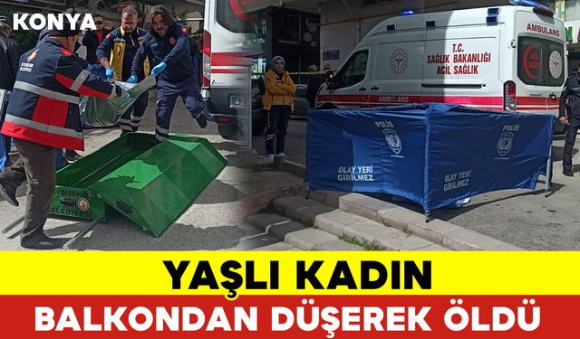 Balkondan Düşen Yaşlı Kadın Hayatını Kaybetti