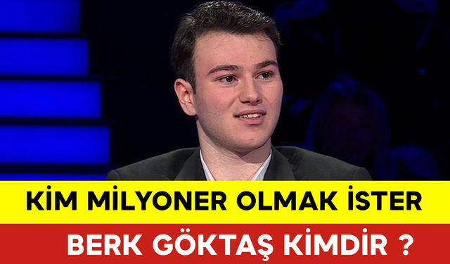 Berk Göktaş Kimdir ? Nerelidir? Kim Milyoner Olmak İster 5 Milyonluk Soru Açıldı