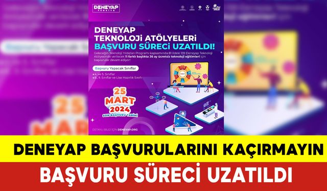 Deneyap Başvurularını Kaçırmayın