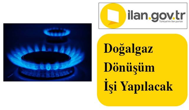 Doğalgaz Dönüşüm İşi Yapılacak