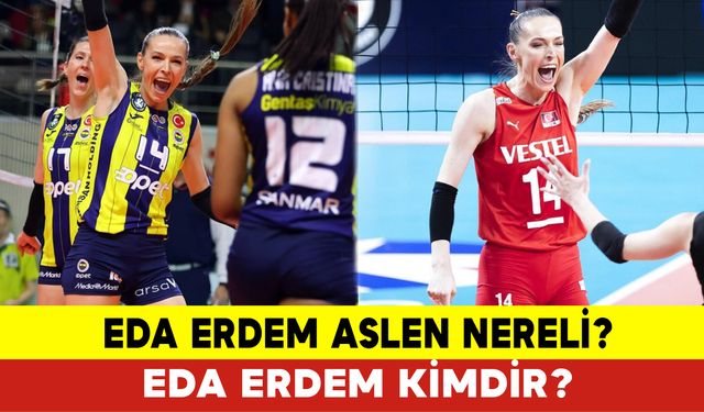 Eda Erdem Aslen Nereli? Eda Erdem Kimdir?