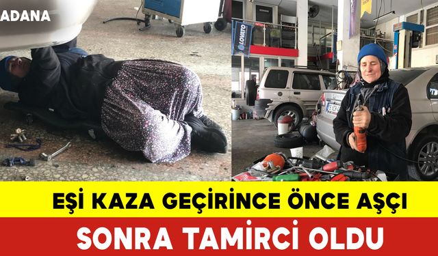 Eşi Kaza Geçirince Önce Aşçı Sonra Tamirci Oldu