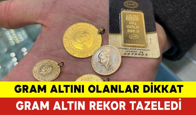 Gram Altını Olanlar Dikkat: Gram Altın Rekor Tazeledi