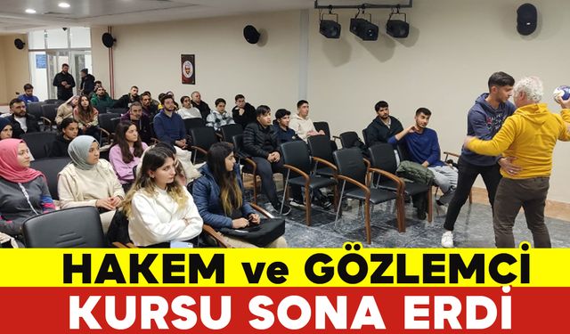 Hakem Ve Gözlemci Kursu Sona Erdi