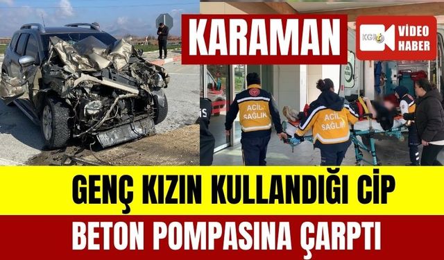 Genç Kızın Kullandığı Cip Beton Pompasına Çarptı