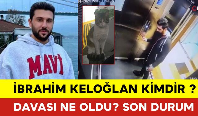 İbrahim Keloğlan Davası Ne Oldu? İbrahim Keloğlan Davası Nedir? İbrahim Keloğlan Kimdir?