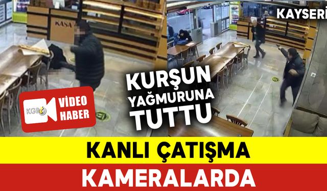 Kanlı Çatışma Kameralarda