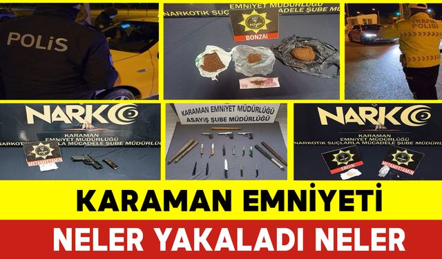 Karaman Emniyeti Neler Yakaladı Neler