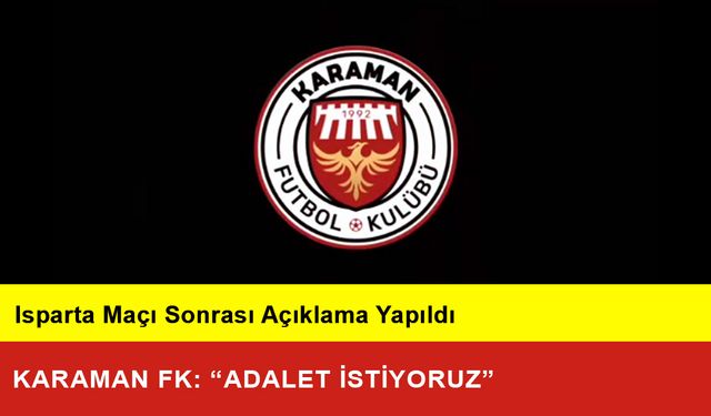 Karaman FK: “Adalet İstiyoruz”