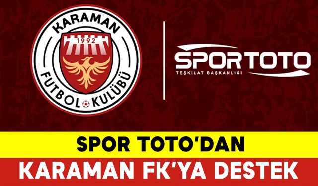 Karaman FK'ya Spor Toto'dan Destek