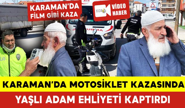 Karaman'da 79 Yaşındaki Adam Ehliyeti Kaptırdı