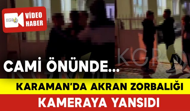 Karaman’da Cami Çıkışında Akran Zorbalığı