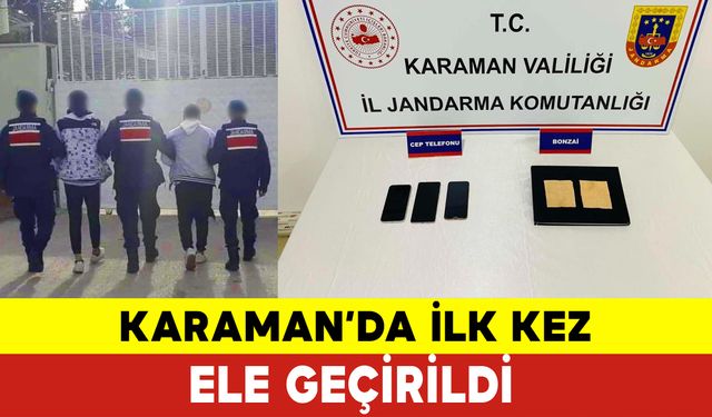 Karaman'da İlk Kez Ele Geçirildi