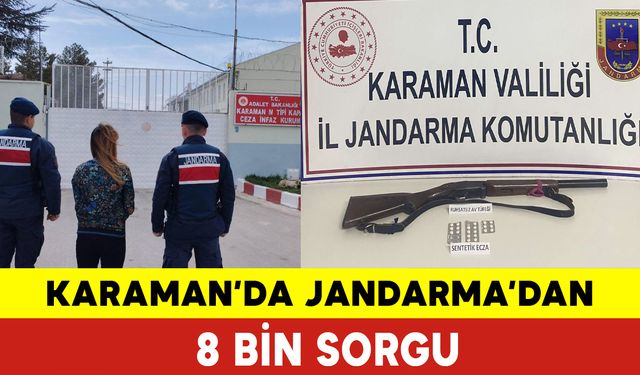 Karaman'da Jandarma'dan 8 Bin Sorgu