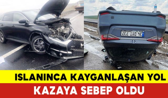 Kayganlaşan Yolda 2 Farklı Kaza