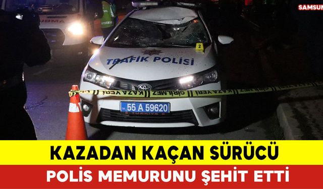 Kazadan Kaçan Sürücü Polis Memurunu Şehit Etti