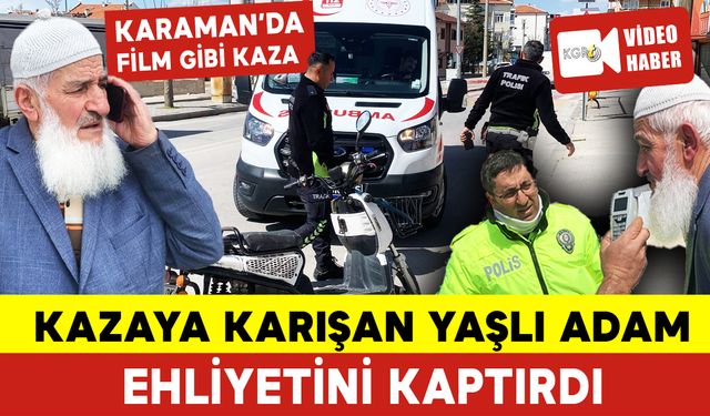 Kazaya Karışan 79 Yaşındaki Adam Ehliyeti Kaptırdı