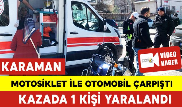 Motosiklet ile Otomobilin Çarpıştığı Kazada 1 Kişi Yaralandı